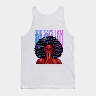 God Says I AM, Black Queen, Black Girl Magic, Melanin, Black Women, Black Mom Tank Top